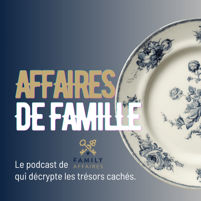 Vignette podcast Affaires de Famille